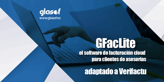 GFacLite: El software de facturación cloud para clientes de asesorías, adaptado a Verifactu
