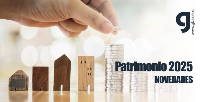 Patrimonio 2025: Novedades que no puedes pasar por alto